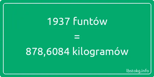 1937 funtów do kilogramów - 1937 funtów do kilogramów