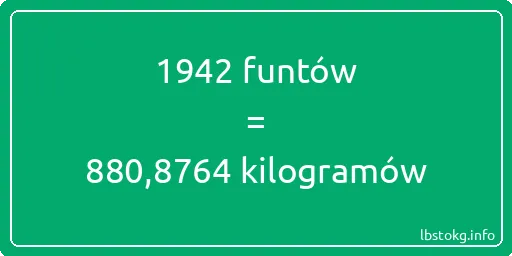 1942 funtów do kilogramów - 1942 funtów do kilogramów