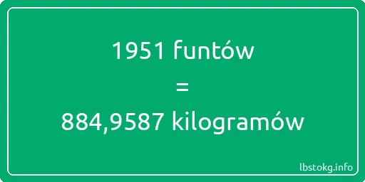 1951 funtów do kilogramów - 1951 funtów do kilogramów