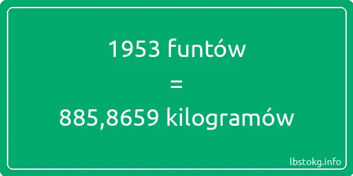 1953 funtów do kilogramów - 1953 funtów do kilogramów