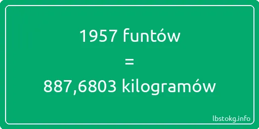 1957 funtów do kilogramów - 1957 funtów do kilogramów