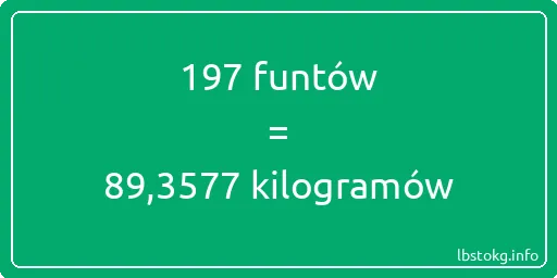 197 funtów do kilogramów - 197 funtów do kilogramów