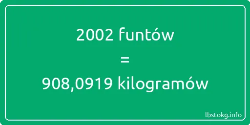 2002 funtów do kilogramów - 2002 funtów do kilogramów