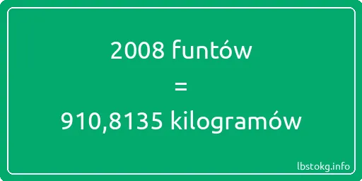 2008 funtów do kilogramów - 2008 funtów do kilogramów