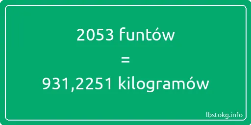 2053 funtów do kilogramów - 2053 funtów do kilogramów