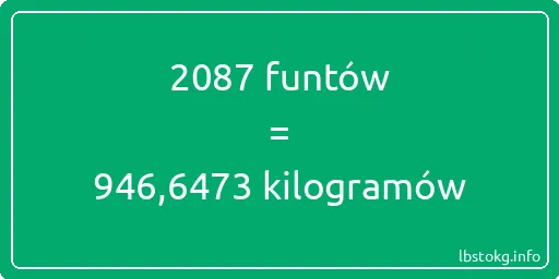 2087 funtów do kilogramów - 2087 funtów do kilogramów