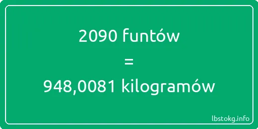 2090 funtów do kilogramów - 2090 funtów do kilogramów