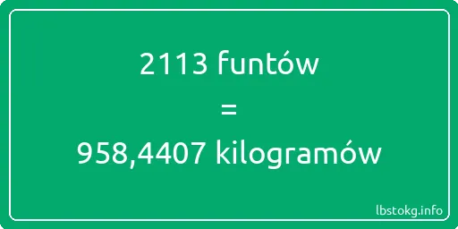 2113 funtów do kilogramów - 2113 funtów do kilogramów