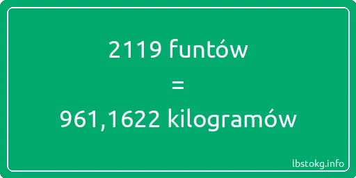 2119 funtów do kilogramów - 2119 funtów do kilogramów