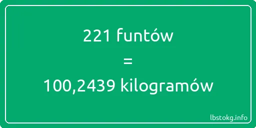 221 funtów do kilogramów - 221 funtów do kilogramów