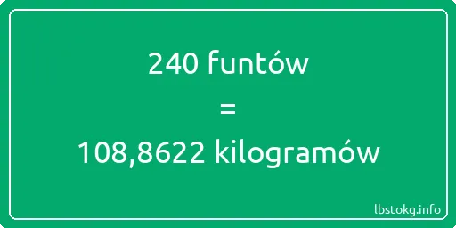 240 funtów do kilogramów - 240 funtów do kilogramów