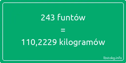 243 funtów do kilogramów - 243 funtów do kilogramów