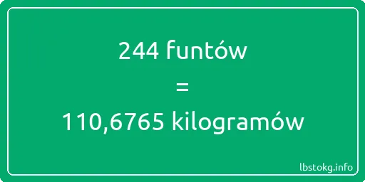 244 funtów do kilogramów - 244 funtów do kilogramów