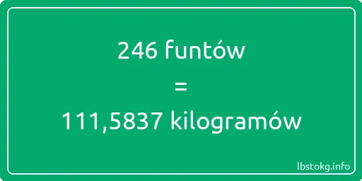 246 funtów do kilogramów - 246 funtów do kilogramów