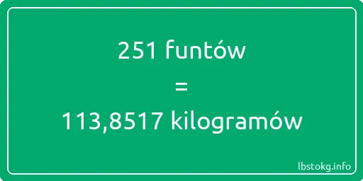 251 funtów do kilogramów - 251 funtów do kilogramów