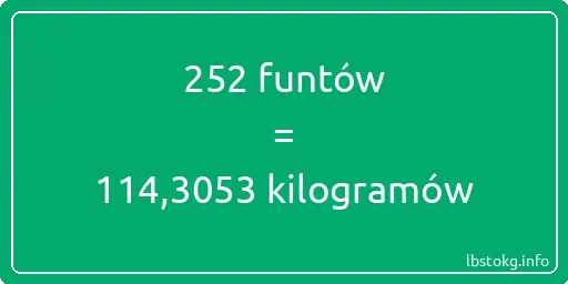 252 funtów do kilogramów - 252 funtów do kilogramów