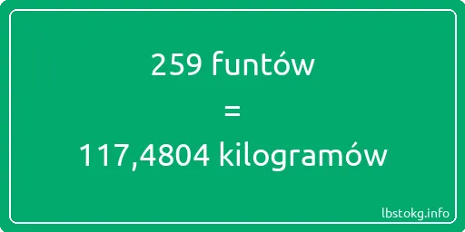 259 funtów do kilogramów - 259 funtów do kilogramów