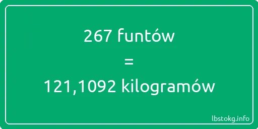 267 funtów do kilogramów - 267 funtów do kilogramów