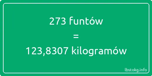 273 funtów do kilogramów - 273 funtów do kilogramów