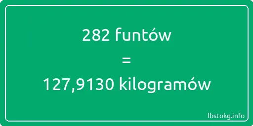 282 funtów do kilogramów - 282 funtów do kilogramów