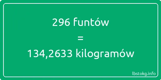 296 funtów do kilogramów - 296 funtów do kilogramów