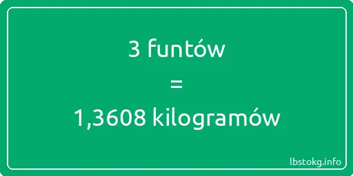 3 funtów do kilogramów - 3 funtów do kilogramów