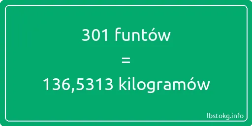 301 funtów do kilogramów - 301 funtów do kilogramów