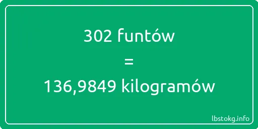 302 funtów do kilogramów - 302 funtów do kilogramów