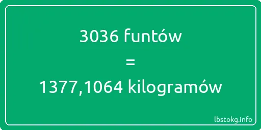 3036 funtów do kilogramów - 3036 funtów do kilogramów