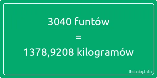 3040 funtów do kilogramów - 3040 funtów do kilogramów