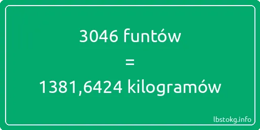 3046 funtów do kilogramów - 3046 funtów do kilogramów