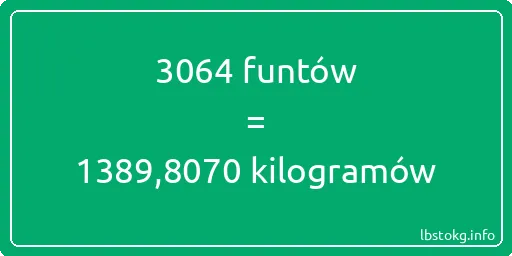 3064 funtów do kilogramów - 3064 funtów do kilogramów