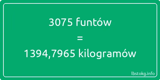 3075 funtów do kilogramów - 3075 funtów do kilogramów