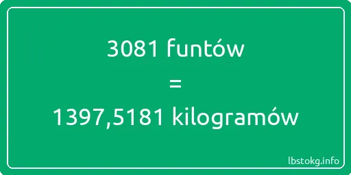 3081 funtów do kilogramów - 3081 funtów do kilogramów