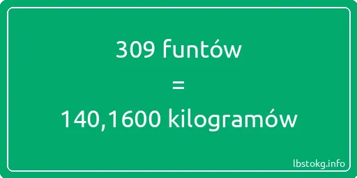 309 funtów do kilogramów - 309 funtów do kilogramów