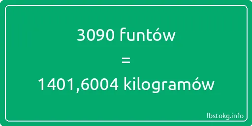 3090 funtów do kilogramów - 3090 funtów do kilogramów