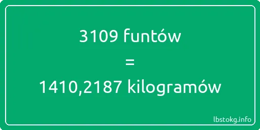 3109 funtów do kilogramów - 3109 funtów do kilogramów