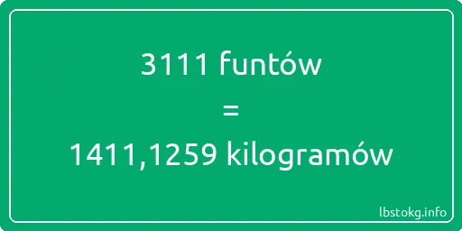 3111 funtów do kilogramów - 3111 funtów do kilogramów