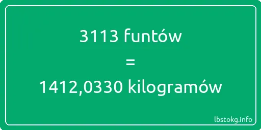 3113 funtów do kilogramów - 3113 funtów do kilogramów