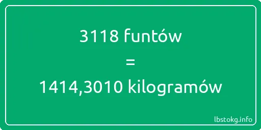 3118 funtów do kilogramów - 3118 funtów do kilogramów