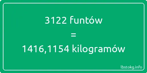 3122 funtów do kilogramów - 3122 funtów do kilogramów