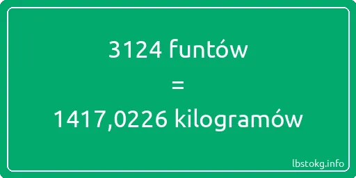 3124 funtów do kilogramów - 3124 funtów do kilogramów