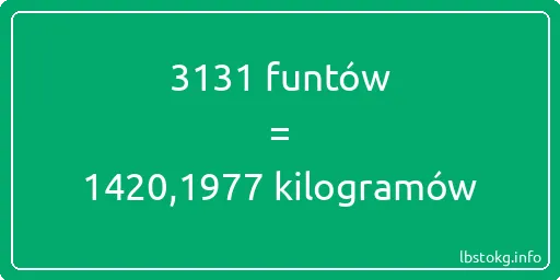 3131 funtów do kilogramów - 3131 funtów do kilogramów