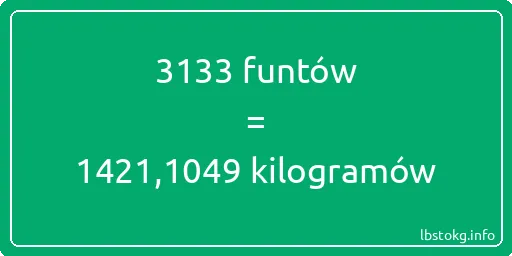 3133 funtów do kilogramów - 3133 funtów do kilogramów