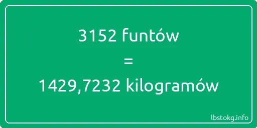 3152 funtów do kilogramów - 3152 funtów do kilogramów