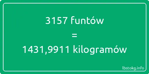 3157 funtów do kilogramów - 3157 funtów do kilogramów