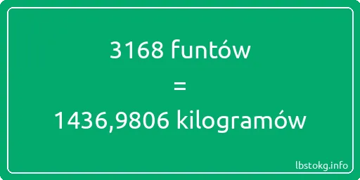 3168 funtów do kilogramów - 3168 funtów do kilogramów