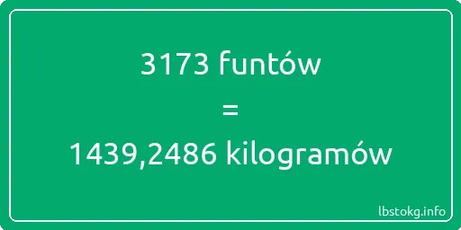 3173 funtów do kilogramów - 3173 funtów do kilogramów