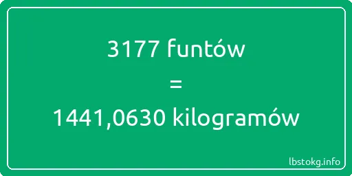 3177 funtów do kilogramów - 3177 funtów do kilogramów