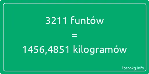 3211 funtów do kilogramów - 3211 funtów do kilogramów